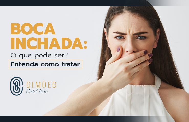Boca inchada: O que pode ser? Entenda como tratar